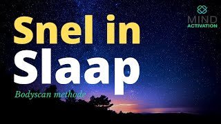 Snel in Slaap  bodyscan slaapmeditatie  voor een heerlijke nachtrust [upl. by Inittirb]