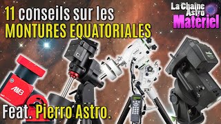 11 trucs à savoir sur les MONTURES EQUATORIALES Ft Pierro Astro [upl. by Hsihsa]