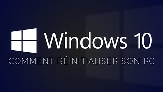 Tutoriel Windows 10  Comment réinitialiser son PC [upl. by Constantin516]