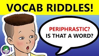 Build Your Vocabulary with These Riddles  Nothing to Memorize [upl. by Mcdowell]