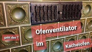 Ofenventilator im Kachelofen  geht das  Erfahrung nach 5 Jahren [upl. by Max780]