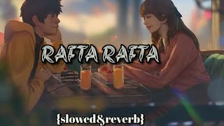 LOVE LOFI SONG  RAFTA RAFTA  ATIF ASLAM SLOWED amp REVERB [upl. by Alf]