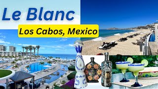 LE BLANC Los Cabos BEST ALL INCLUSIVE amp Adults Only Travel TIPS amp Prices Honest Review amp Opinion [upl. by Dachia]