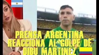 PRENSA ARGENTINA NO PUEDE CREER LO QUE HIZO DIBU MARTINEZ COLOMBIA 2 VS ARGENTINA 1 [upl. by Luane]