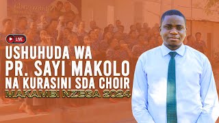 🔴LIVE USHUHUDA WA PR SAYI MAKOLO NA KURASINI SDA CHOIR [upl. by Fidele]