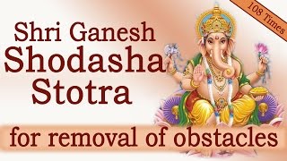 Rare Vedic Chants  Shri Ganesh Shodasha Namavali Stotra  108 Times Chanting [upl. by Park]