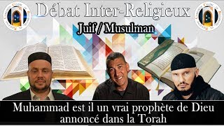 1er Débat Rabbin amp Musulman 2017  Muhammad estil un vrai prophète de Dieu annoncé dans la Torah [upl. by Lua]