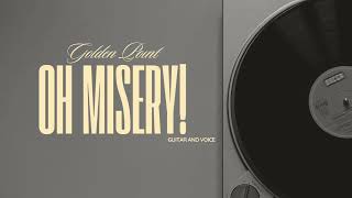 Oh Misery by Golden Point [upl. by Sirtemed775]