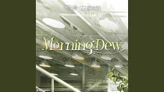 Morning Dew [upl. by Ennaoj]