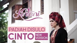 Kintani  Padiah Disulo Cinto NEW VERSION Official Music Video [upl. by Song]