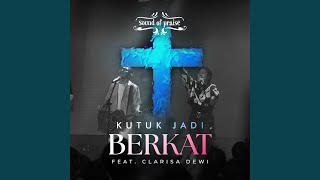 KUTUK JADI BERKAT feat CLARISA DEWI [upl. by Nels]