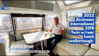 2022 Airstream International 25FB Twin w Rear Hatch WalkThrough Brad Driver Airstream of Utah [upl. by Artemisia]