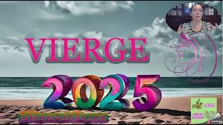 ♍ HOROSCOPE 2025♍ VIERGE ♍✅L’année de la réalisation personnelle [upl. by Sotsirhc]