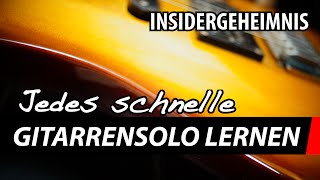 InsiderTrick quotWie Du JEDES schnelle Gitarrensolo lernen kannstquot [upl. by Yahsel]