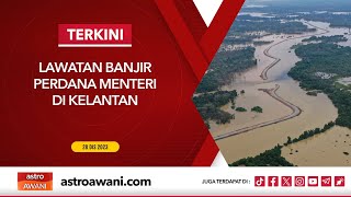 LANGSUNG Lawatan Banjir Perdana Menteri di Kelantan  28 Dis 2023 [upl. by Nerahs]