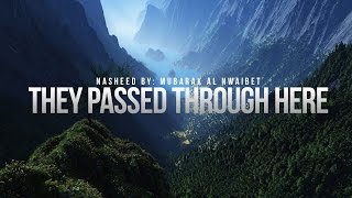 They Passed Through Here  Inspirational Nasheed [upl. by Elephus]