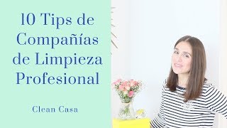 10 Tips de Compañías de Limpieza Profesional  Clean Casa [upl. by Amehsat]