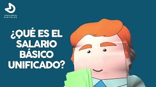 PEDRO EL ECONOMISTA ¿QUÉ ES EL SALARIO BÁSICO UNIFICADO [upl. by Yrovi17]