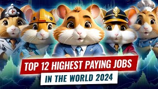 Hamster Kombat Rating Top 12 Highest Paying Jobs In The World 2024 [upl. by Gnaw]