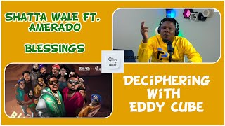 SHATTA WALE FT AMERADO  BLESSINGS  DECIPHERING WITH EDDY CUBE [upl. by Phyllis]