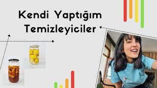 Kendi Yaptığım Temizleyicilerim  Ev Yapımı Deterjan  Zehirsiz Temizlik [upl. by Waterman]