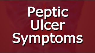 Peptic Ulcer Symptoms [upl. by Barbabra478]