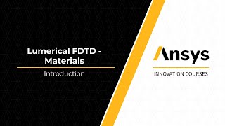 Intro to Ansys Lumerical FDTD – Material Properties – Lesson 1 [upl. by Tnahsin]