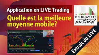 Quelle est la meilleure moyenne mobile Application en LIVE Trading EXTRAIT [upl. by Dloniger]