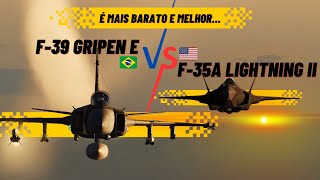 SIMULAÇÃO F39 Gripen E BRASIL vs Estados Unidos F35A Lightning II  É mais Barato e Melhor [upl. by Ellenahs]