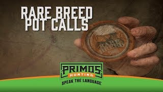 Primos Rare Breed Pot Calls [upl. by Hammock717]