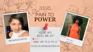 S3EP 23 Pain to Power featuring Porsche Vanderhorst “ Healing Through Justice amp Joy ” [upl. by Loftis]