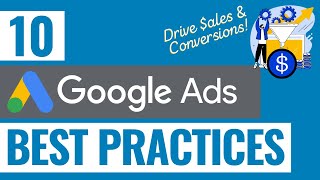 10 Google Ads Best Practices  Drive More Conversions With Your Google Ads Campaigns [upl. by Arola518]