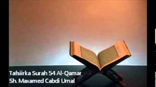 Tafsiir Surah 54 AlQamar  Sh Maxamed Cabdi Umal [upl. by Atillertse]