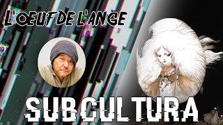 SubCultura  L’œuf De LAnge [upl. by Adaj300]