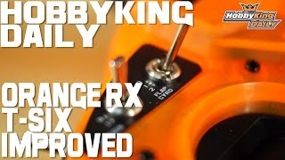 HobbyKing Daily  Orange RX TSIX Transmitter IMPROVED [upl. by Einaj462]