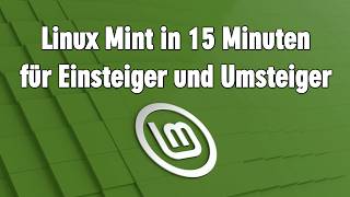 Linux Mint für Einsteiger in 15 Minuten  Download Installieren Updates Einrichten Anwendungen [upl. by Asha981]