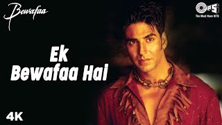 Ek Bewafaa Hai  Video Song  Bewafaa  Akshay Kumar amp Kareena Kapoor  Sonu Nigam [upl. by Ambrose]