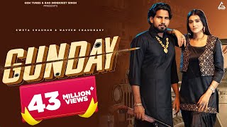 Gunday Official Video  Naveen Chaudhary  Anjali 99  Sweta Chauhan  Haryanvi Song [upl. by Nitsirt]