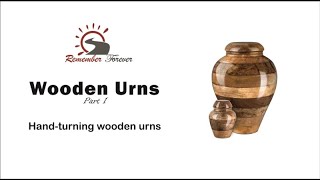 Wooden Urns Part 1 HandTurning Wooden Urns For Human Ashes [upl. by Serilda770]