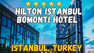 Hilton Istanbul Bomonti Hotel amp Conference Center  Istanbul Turkey 5 Star Hotel [upl. by Nahsin]