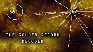 The Golden Record Decoded 360 Video [upl. by Mishaan21]