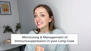 Monitoring and Managing Immunosuppression in your Long Case  Pass the RACP Clinical Exam [upl. by Aziar760]