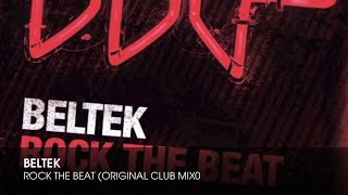 Beltek  Rock The Beat Original Club Mix [upl. by Alleyn964]