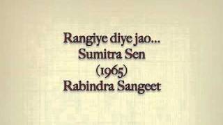 Rangiye diye jao  Sumitra Sen [upl. by Jangro]