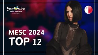 TOP 12  MALTA EUROVISION SONG CONTEST 2024  EUROVISION 2024 [upl. by Rebbecca]