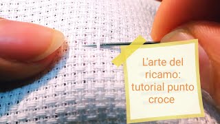 Larte del ricamo tutorial punto croce regole basi per principianti e per un retro perfetto [upl. by Rubia395]