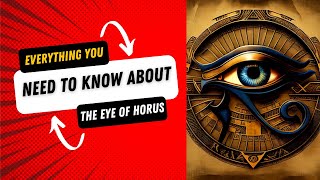 Everything You Need To Know About The Eye Of Horus [upl. by Holladay]