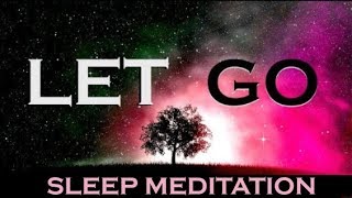 LET GO  SLEEP MEDITATION★Renew the Mind★ [upl. by Onida]