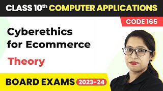 Cyberethics for Ecommerce  Cyber Ethics  Class 10 Computer Applications Chapter 6 Code 165 [upl. by Valentino584]