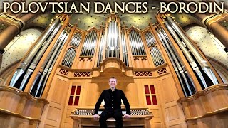 BORODIN  POLOVTSIAN DANCES PRINCE IGOR  ORGAN SOLO  JONATHAN SCOTT [upl. by Broddy]